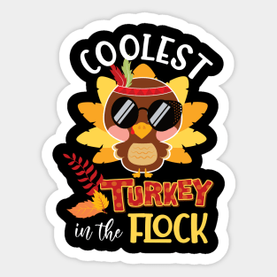Coolest turkey in the flock funny thanksgiving gift idea Sticker